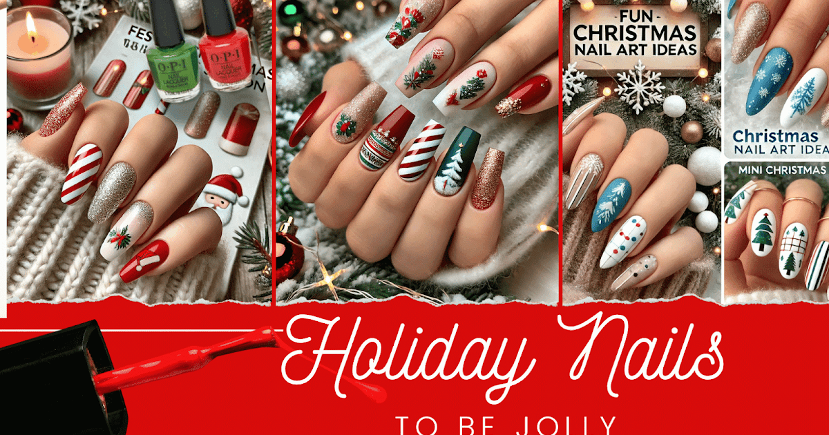 Festive Christmas Nail Designs To Try This Holiday Season