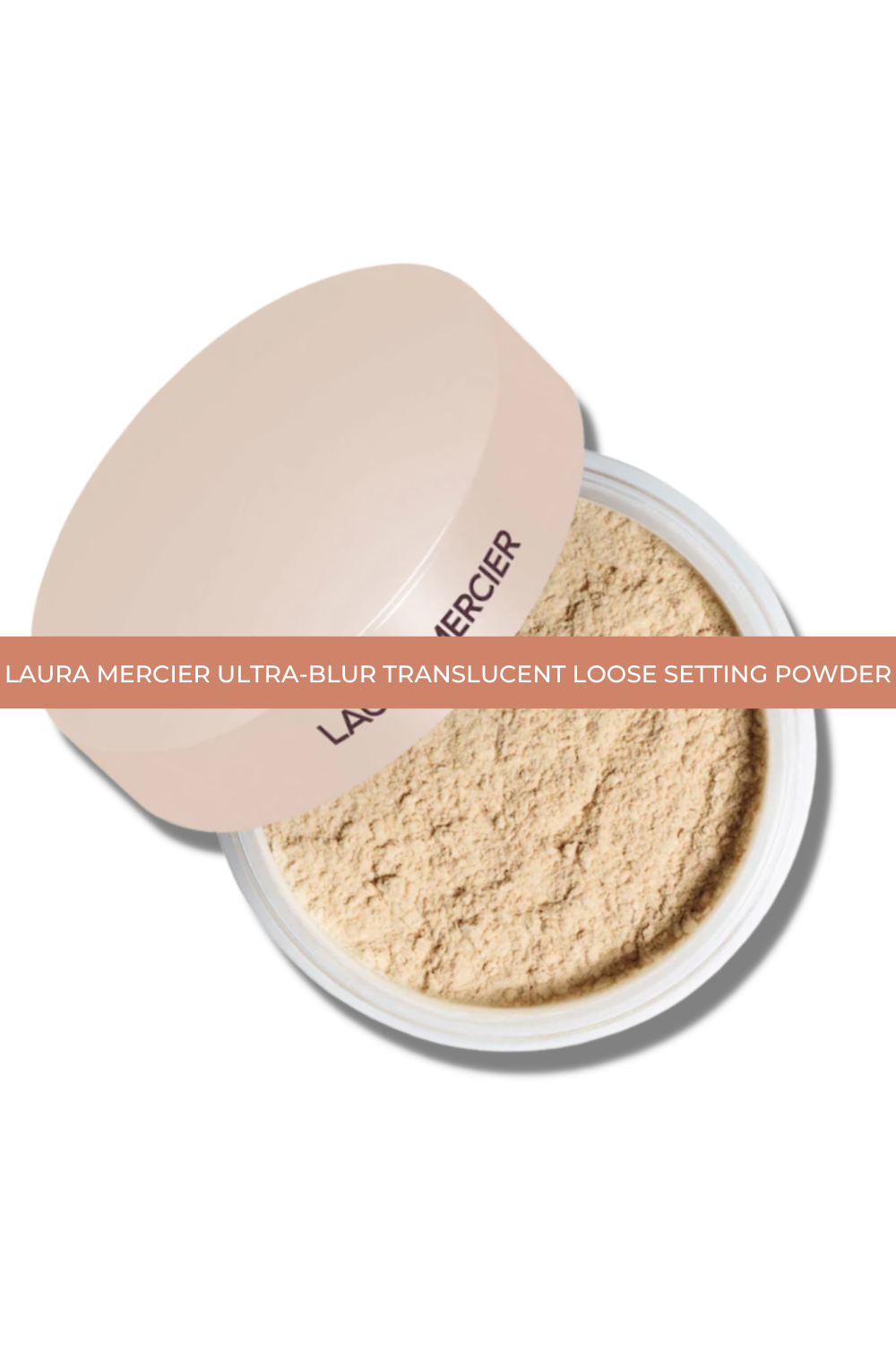 Laura Mercier Ultra-Blur Translucent Loose Setting Powder — Beautiful Makeup Search