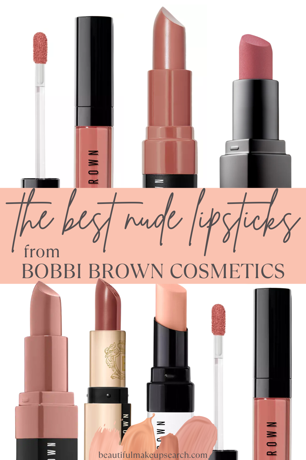 Top Nude Lipsticks from Bobbi Brown Cosmetics. — Beautiful Makeup Search